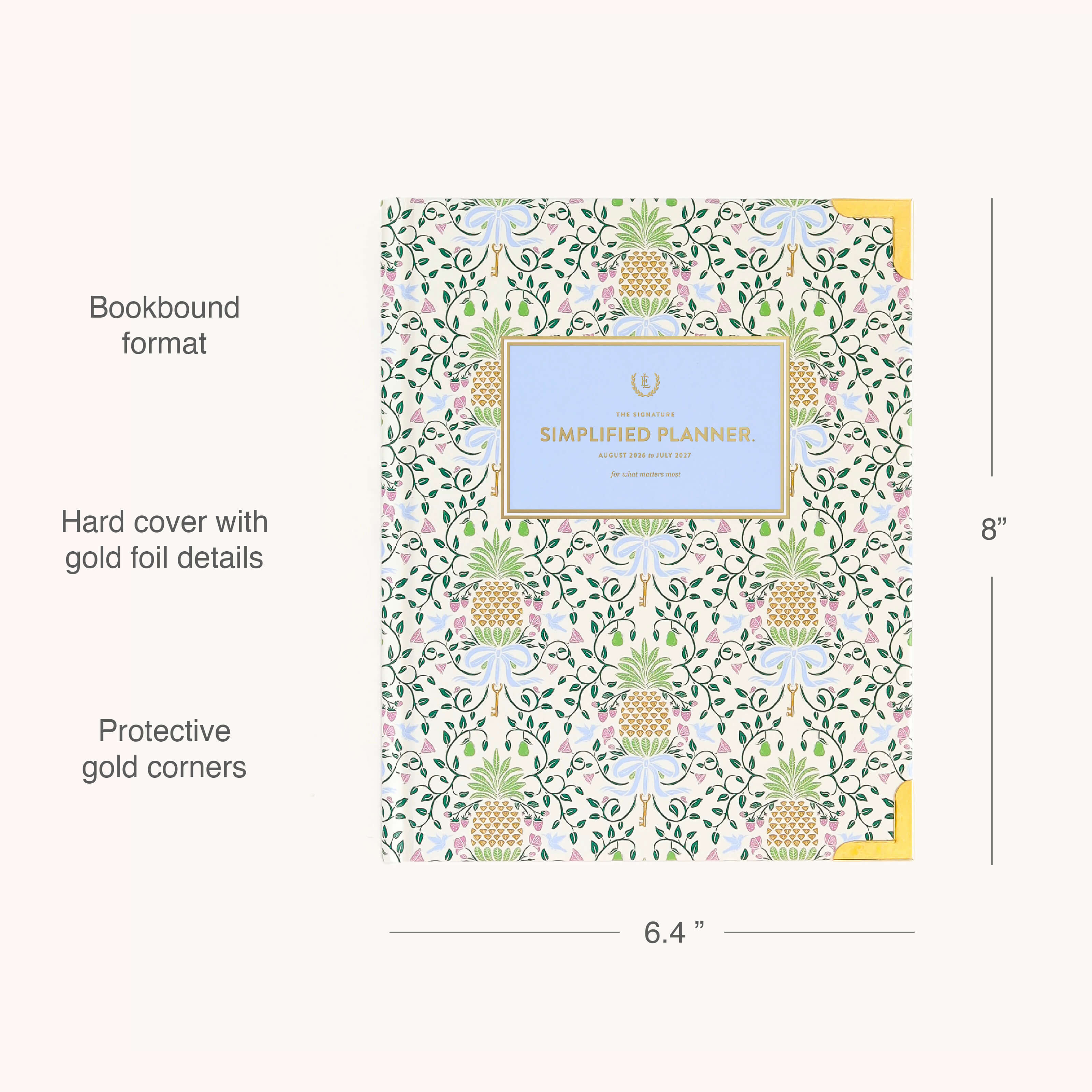 The Simplified 2026-2027 Bookbound Weekly Planner in Pineapple Charm features a colorful design, gold foil accents, protective corners, lay-flat binding, and measures 8 x 6.4.