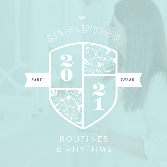 Simplifying 2021: Routines & Rhythms
