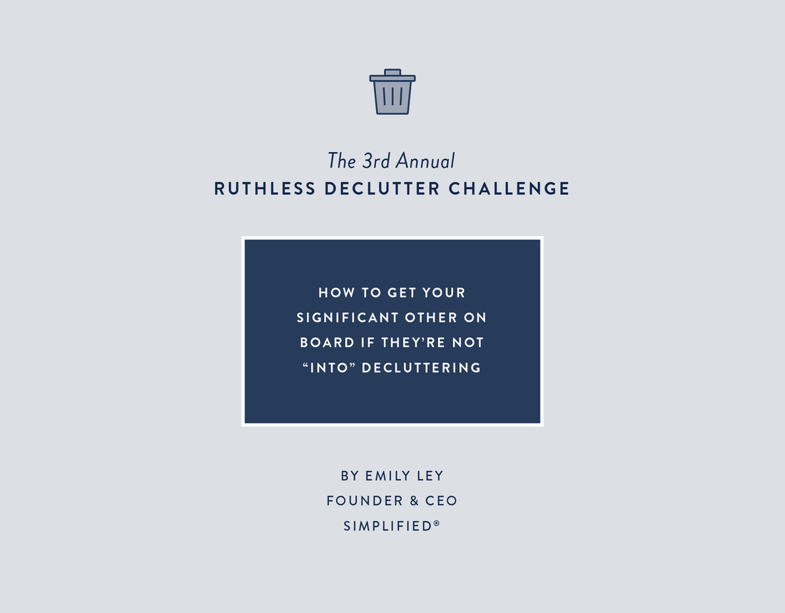 How to Get Your Significant Other on Board if They're Not "Into" Decluttering