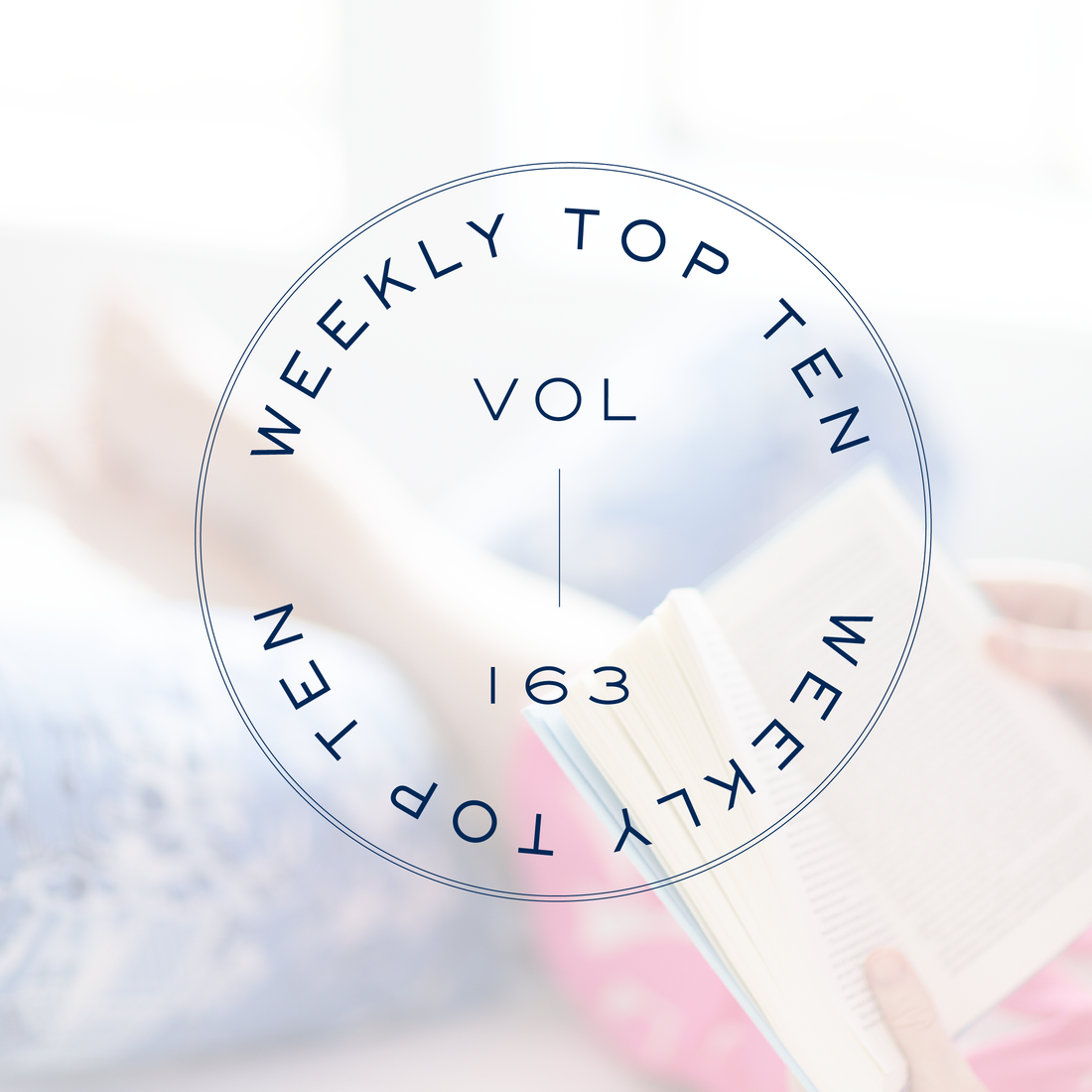 Weekly Top Ten: Vol. 163