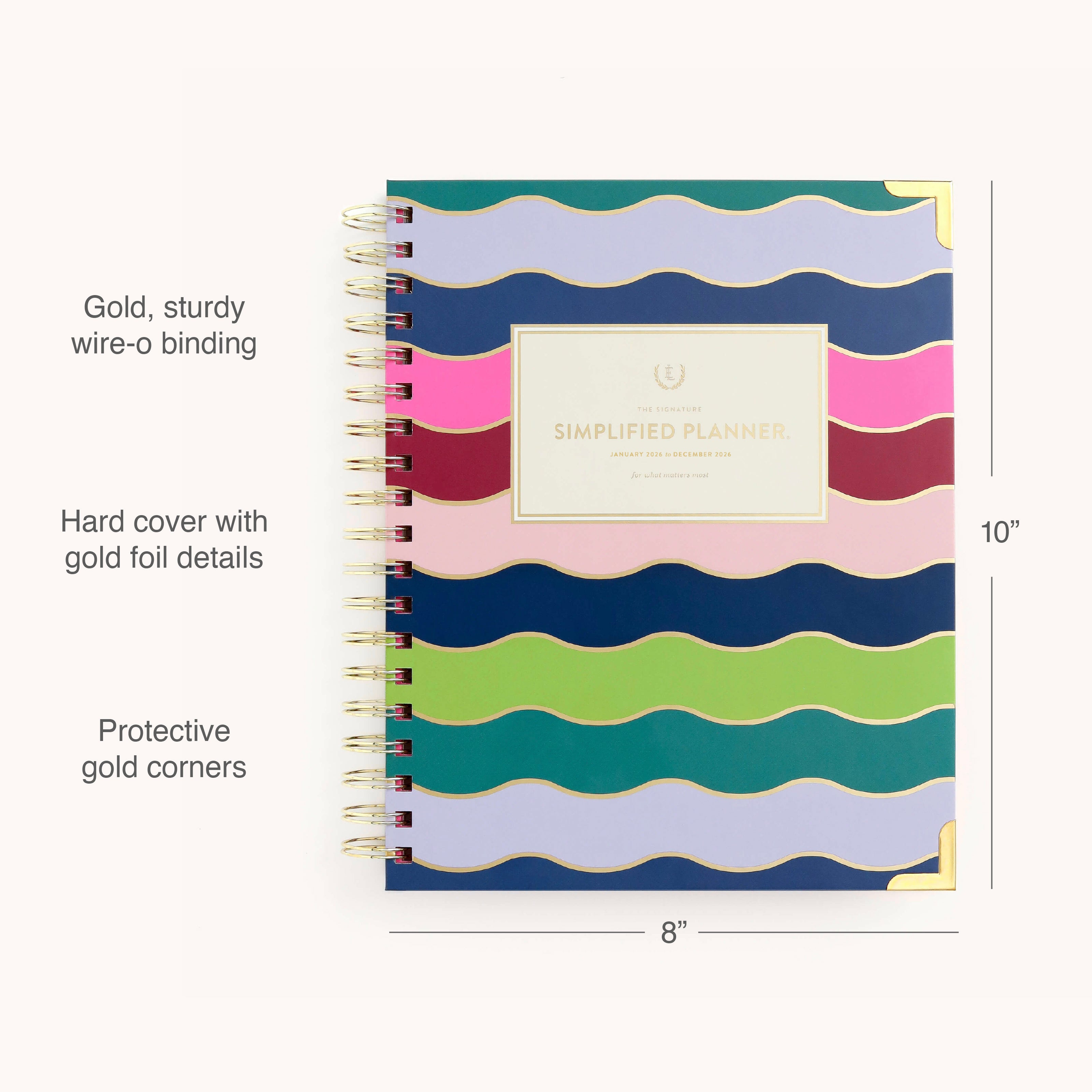 The 2026 Spiral Weekly Simplified Planner - Rainbow Row by Simplified features a colorful hardcover with wavy stripes, gold wire-o binding, gold foil details, protective gold corners, and measures 10 x 8.