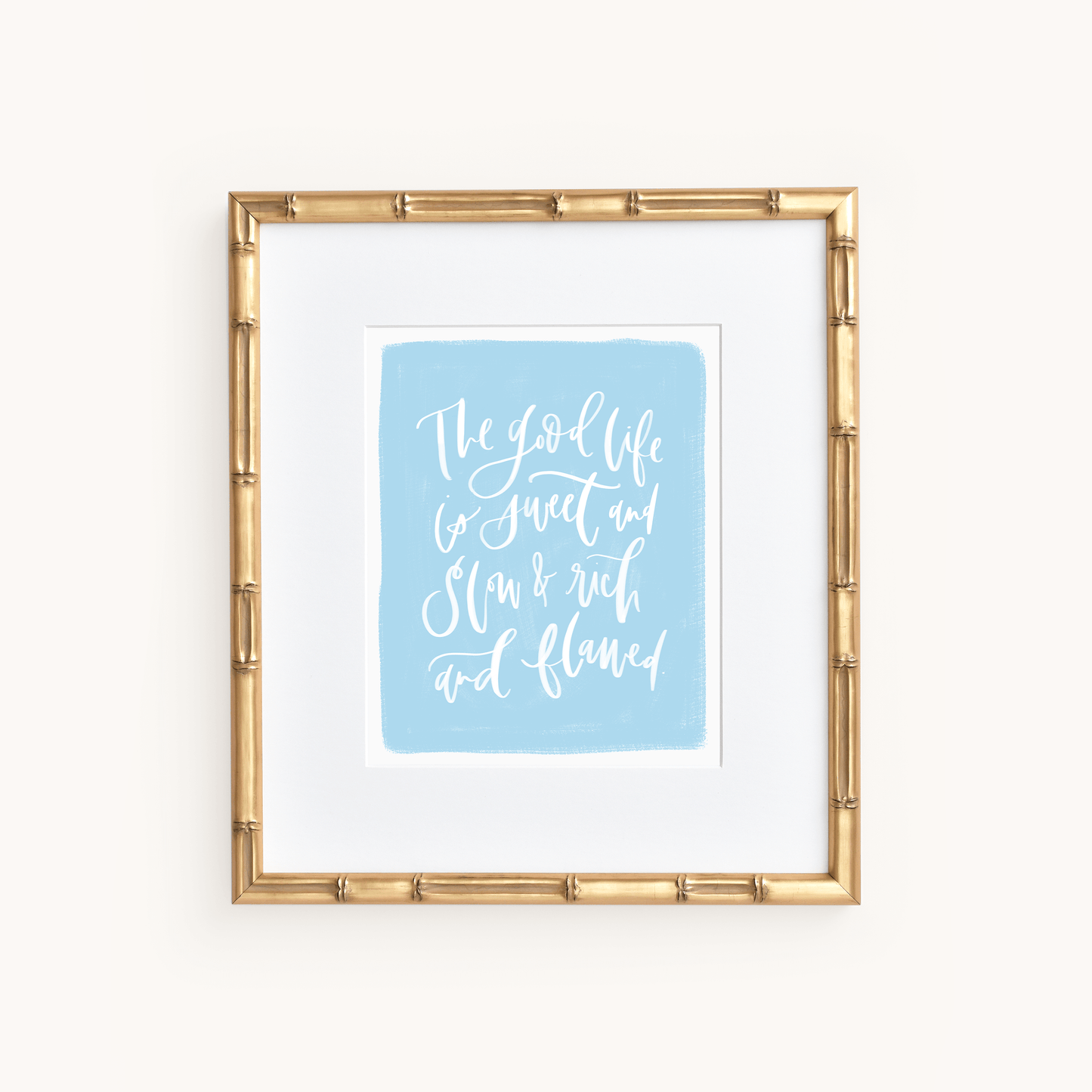 The Good Life Art Print